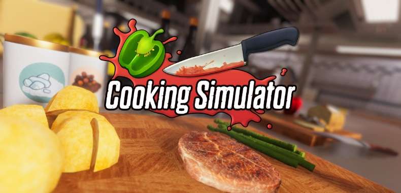 Cooking Simulator. Polski symulator gotowania zadebiutuje już w przyszłym tygodniu