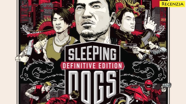 Recenzja: Sleeping Dogs: Definitive Edition (PS4)