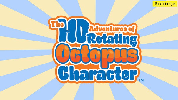 Recenzja: The HD Adventures of Rotating Octopus Character (PSV)