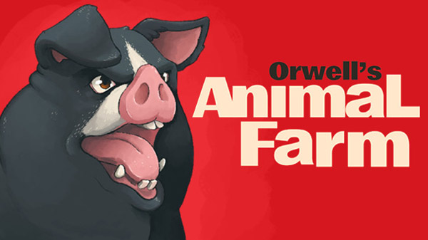 Orwell&#039;s Animal Farm