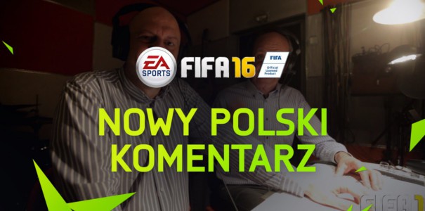 Szpakowski i Laskowski, czyli kulisy polskiego komentarza w FIFA 16
