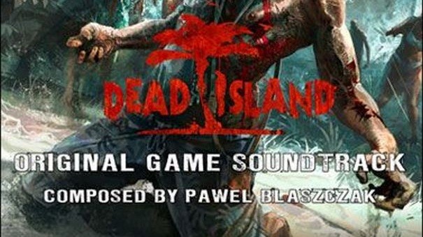 Soundtrack z Dead Island oficjalnie dostępny