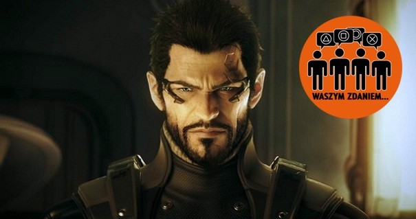 WASZYM ZDANIEM: Czy w Deus Ex: Bunt Ludzkości można doszukać się treści rasistowskich?