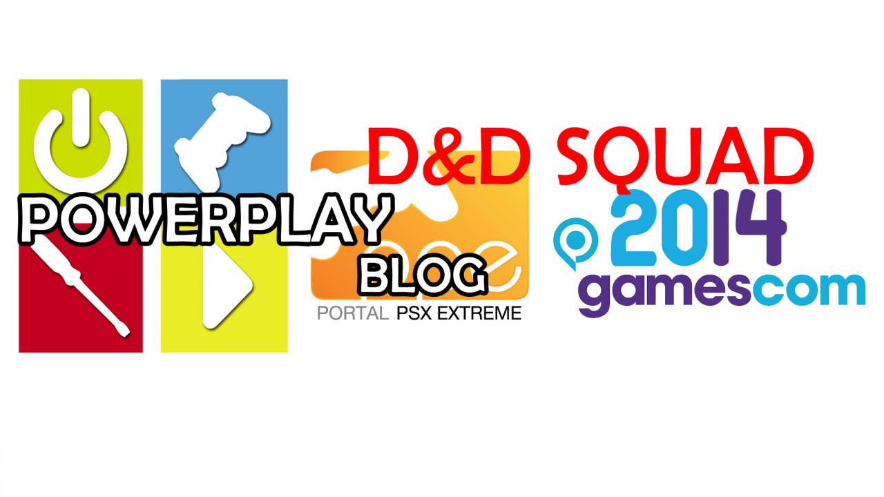 Gamescom 2014 - Prolog Extended Version: 12h do wyjazdu D&amp;D Squad