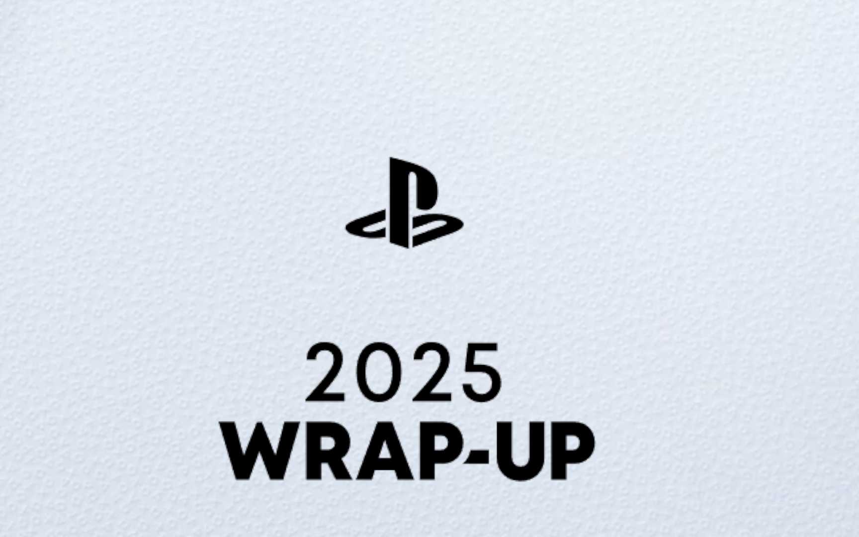 PlayStation Wrap-Up 2025
