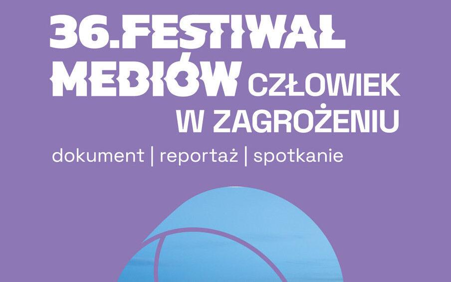 36. Festiwal Mediów „Człowiek w Zagrożeniu” już w październiku. Na otwarciu zobaczycie WYJĄTKOWY film
