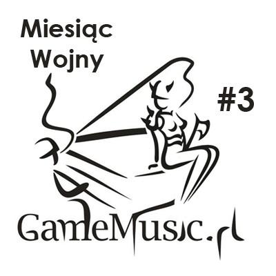 Kącik muzyczny: Miesiąc Wojny # 3