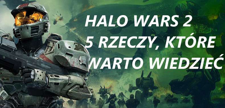 Playtest Halo Wars 2 - 5 rzeczy, których dowiedzieliśmy się o grze