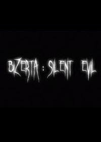 Bizerta: Silent Evil