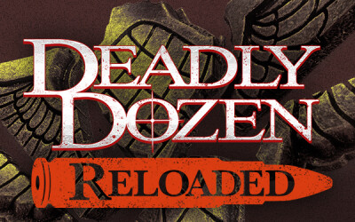 Deadly Dozen Reloaded