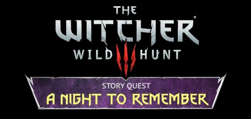 Wiedźmin 3 A Night to Remember zaprezentowany na zwiastunie. Opowieść kontynuuje wątek z DLC Krew i Wino