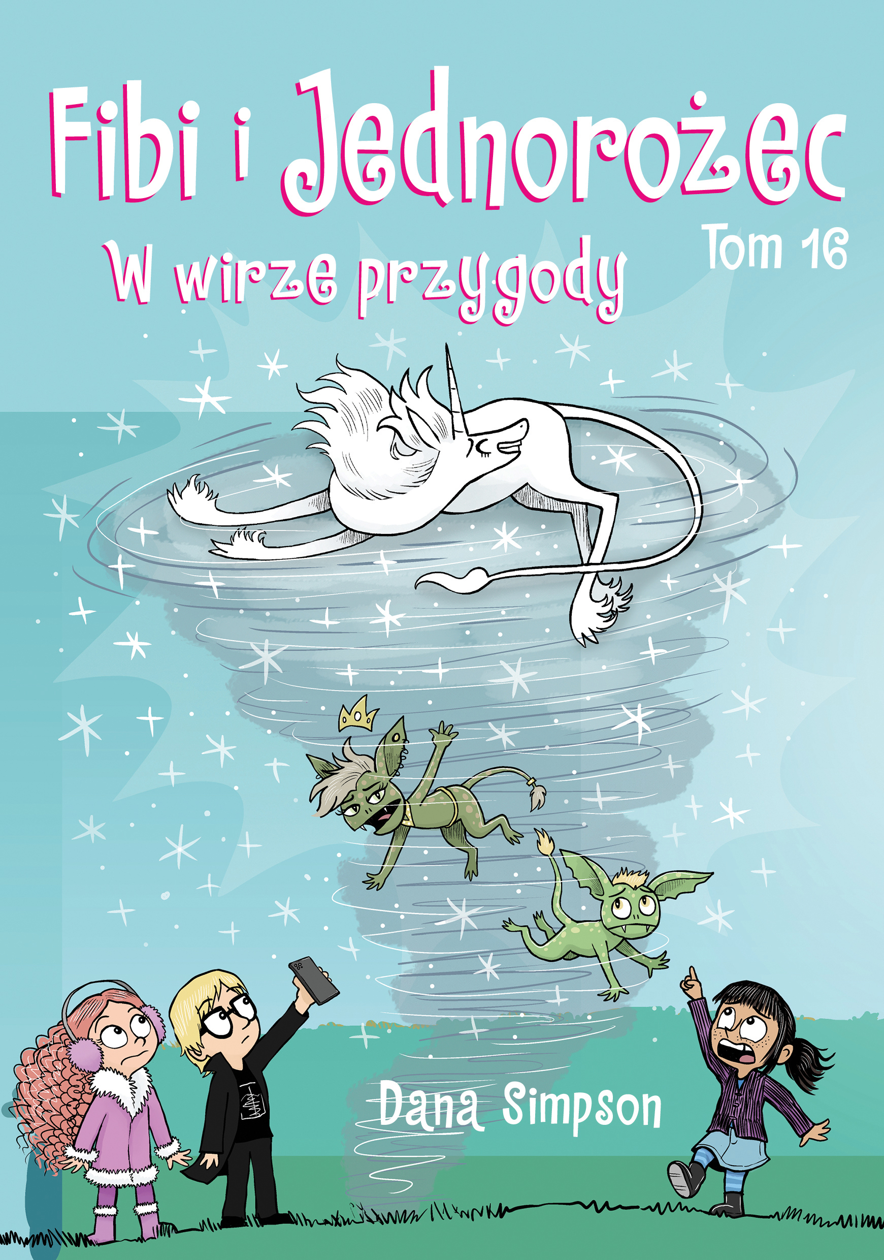 Fibi i Jednorożec. W wirze przygody, tom 16