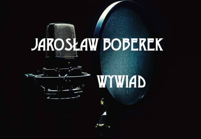Jarosław Boberek - wywiad.