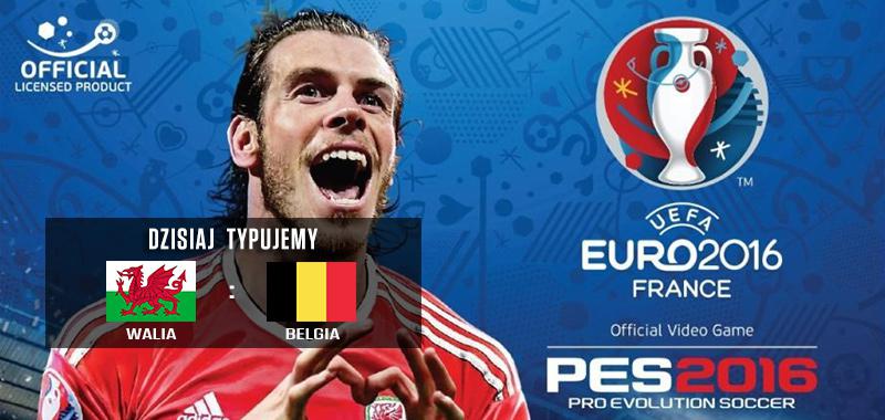 Euro 2016 dzień 18 - czas na drugi ćwierćfinał - dzisiaj o 21:00 Walia - Belgia!