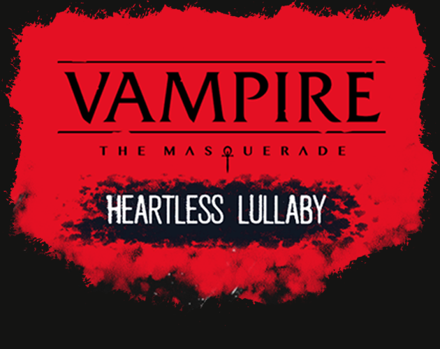 Vampire: The Masquerade – Heartless Lullaby