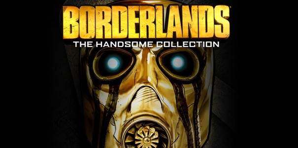 Zapraszamy na transmisję z Borderlands: The Handsome Collection. Start o 21:00