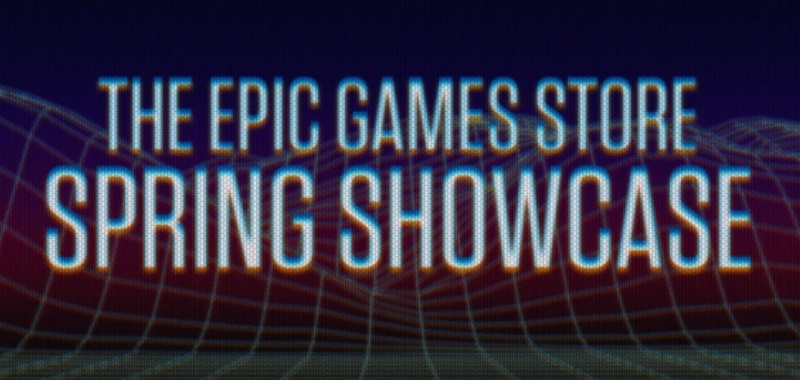Epic Games Store Spring Showcase. Oglądajcie z nami prezentację ekskluzywnych gier