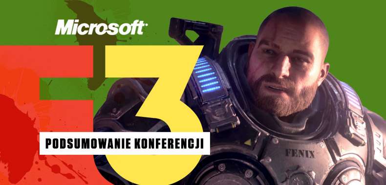 E3 2019 – Konferencja Microsoftu. Podsumowanie, wrażenia i ocena