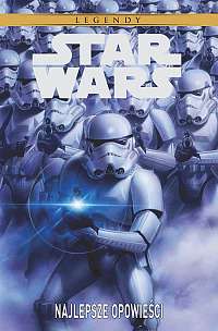 Recenzja komiksu Star Wars: Najlepsze opowieści. Gwiezdna saga z innej perspektywy
