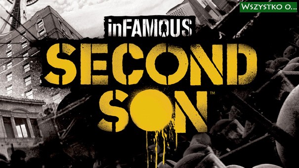 Wszystko co musisz wiedzieć o inFamous: Second Son (PS4)