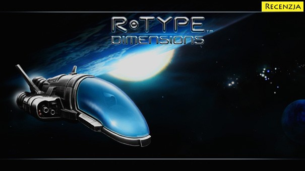 Recenzja: R-Type Dimensions (PS3)