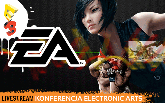 E3 2014 - Konferencja Electronic Arts! Zapraszamy do oglądania!