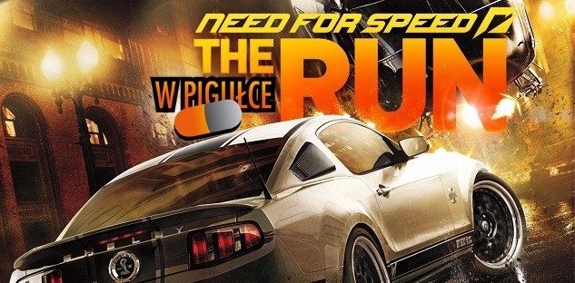 Need for Speed: The Run w pigułce!